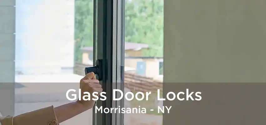 Glass Door Locks Morrisania - NY
