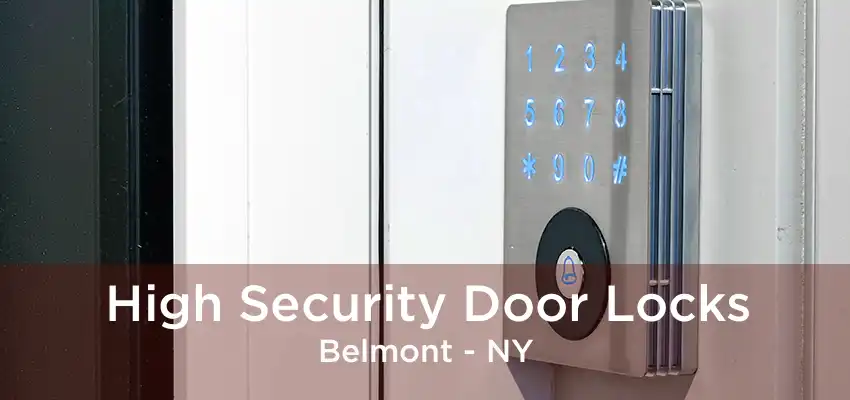 High Security Door Locks Belmont - NY