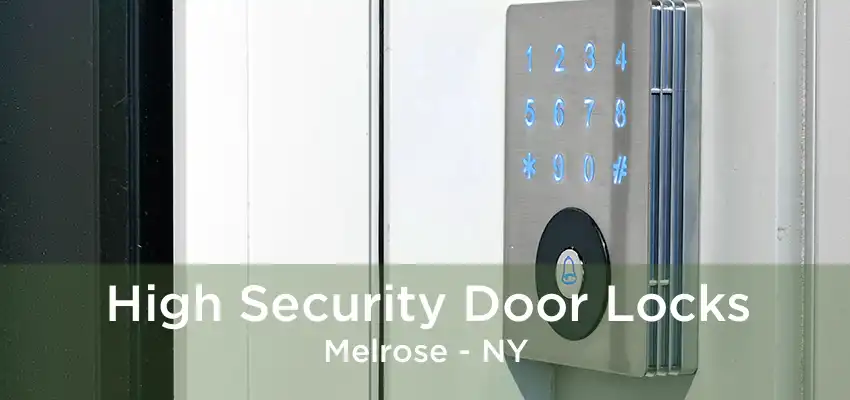 High Security Door Locks Melrose - NY