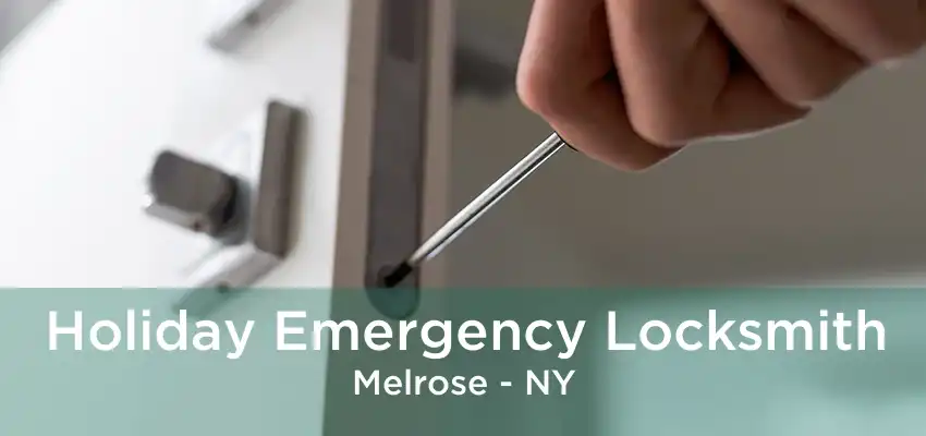 Holiday Emergency Locksmith Melrose - NY