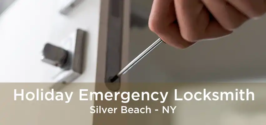Holiday Emergency Locksmith Silver Beach - NY