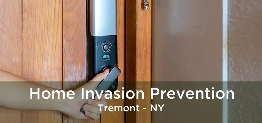 Home Invasion Prevention Tremont - NY