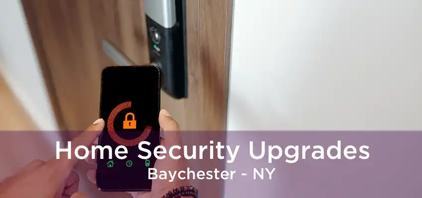 Home Security Upgrades Baychester - NY