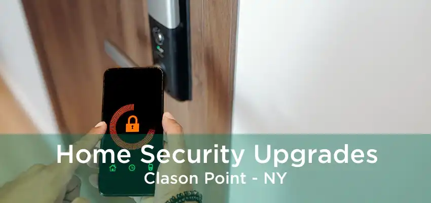 Home Security Upgrades Clason Point - NY