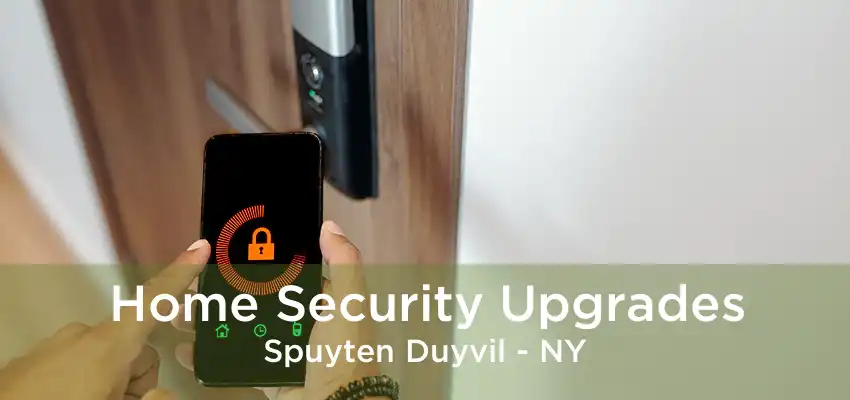 Home Security Upgrades Spuyten Duyvil - NY