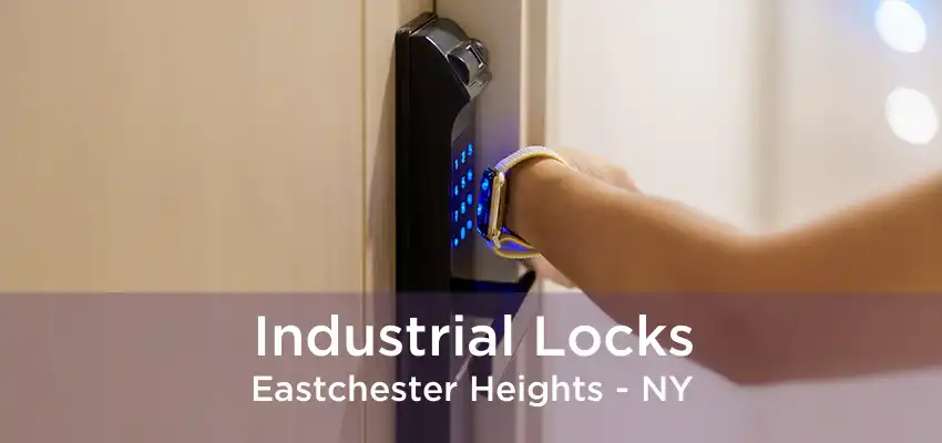 Industrial Locks Eastchester Heights - NY