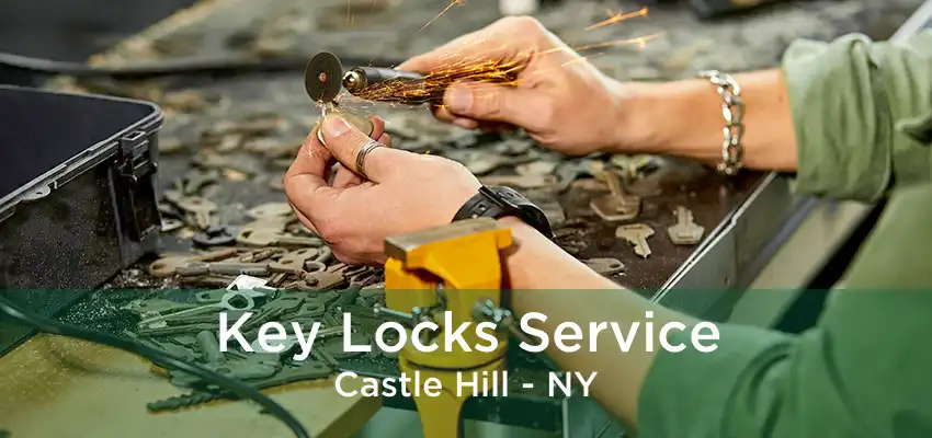 Key Locks Service Castle Hill - NY