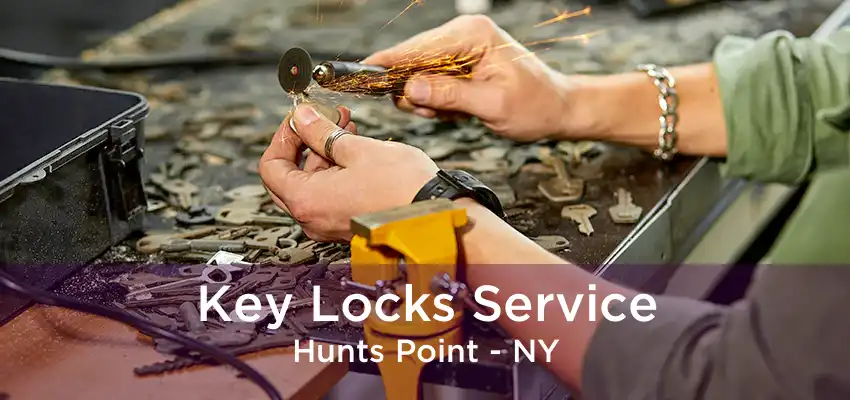 Key Locks Service Hunts Point - NY