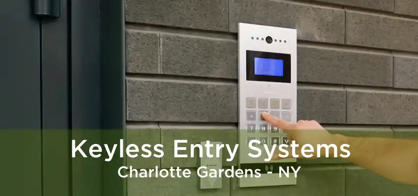 Keyless Entry Systems Charlotte Gardens - NY