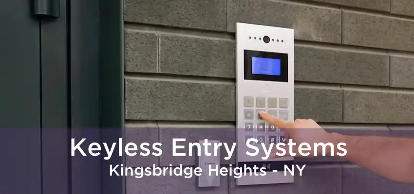Keyless Entry Systems Kingsbridge Heights - NY