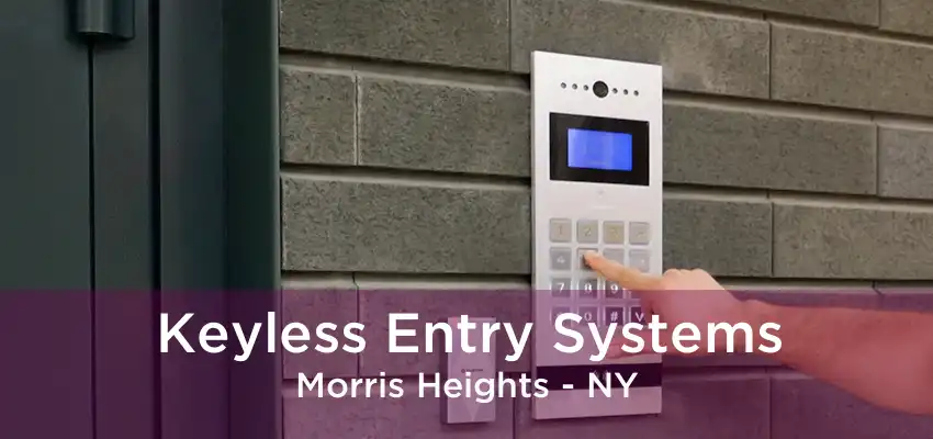 Keyless Entry Systems Morris Heights - NY