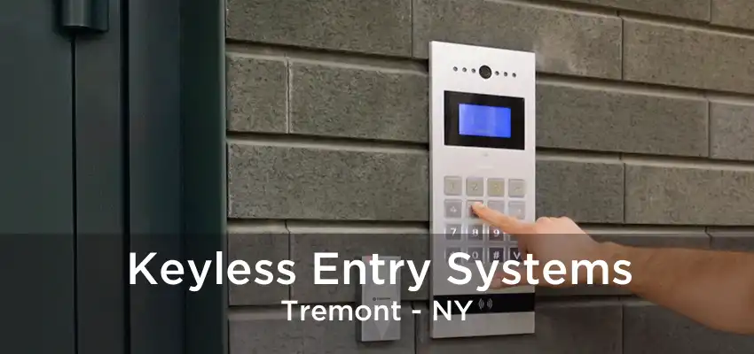 Keyless Entry Systems Tremont - NY