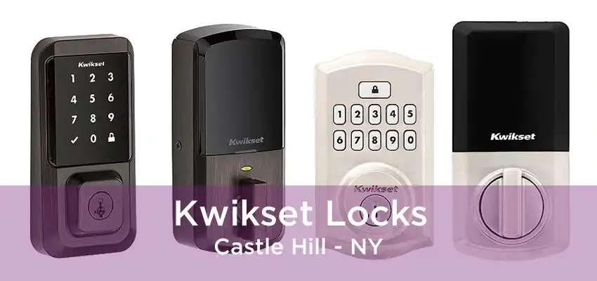 Kwikset Locks Castle Hill - NY