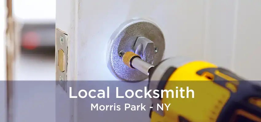 Local Locksmith Morris Park - NY