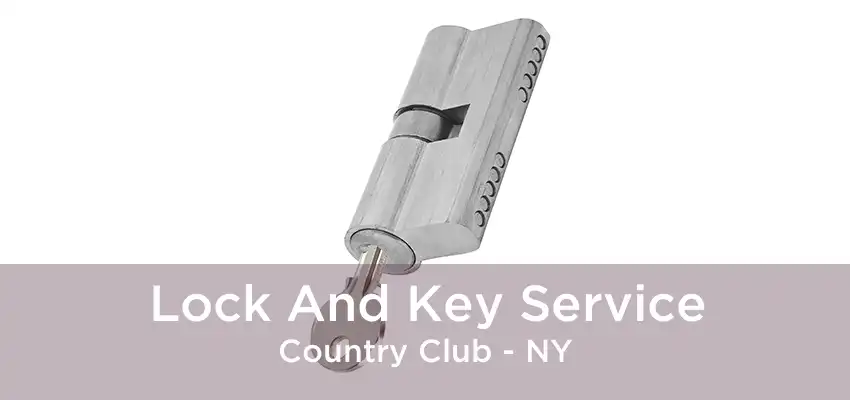 Lock And Key Service Country Club - NY