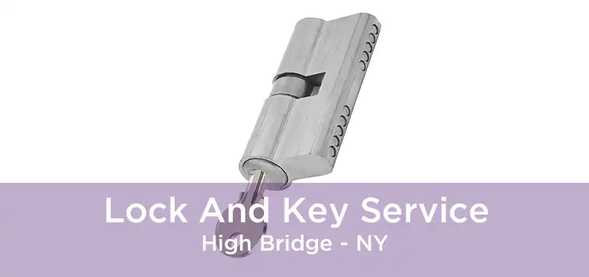 Lock And Key Service High Bridge - NY
