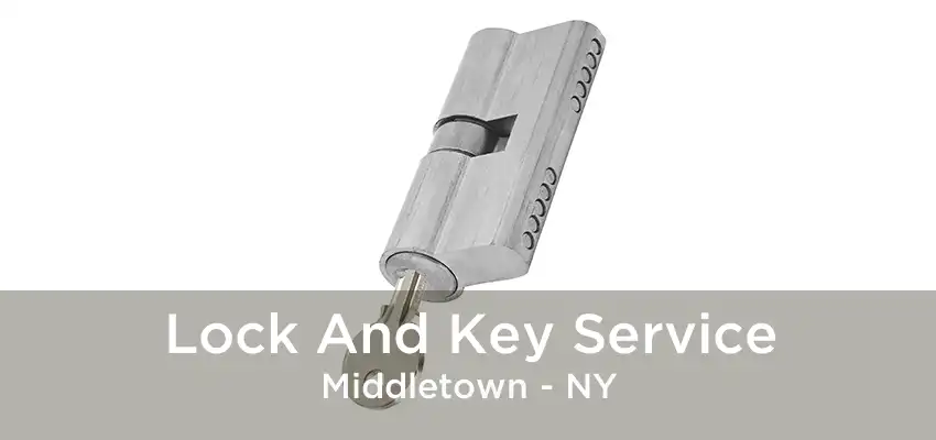 Lock And Key Service Middletown - NY