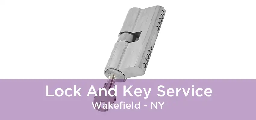Lock And Key Service Wakefield - NY