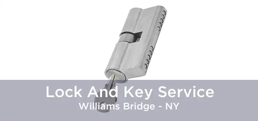 Lock And Key Service Williams Bridge - NY