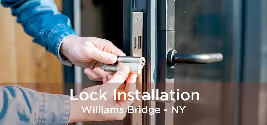 Lock Installation Williams Bridge - NY