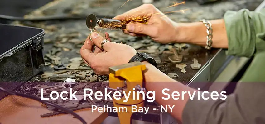 Lock Rekeying Services Pelham Bay - NY