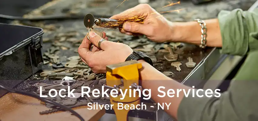 Lock Rekeying Services Silver Beach - NY