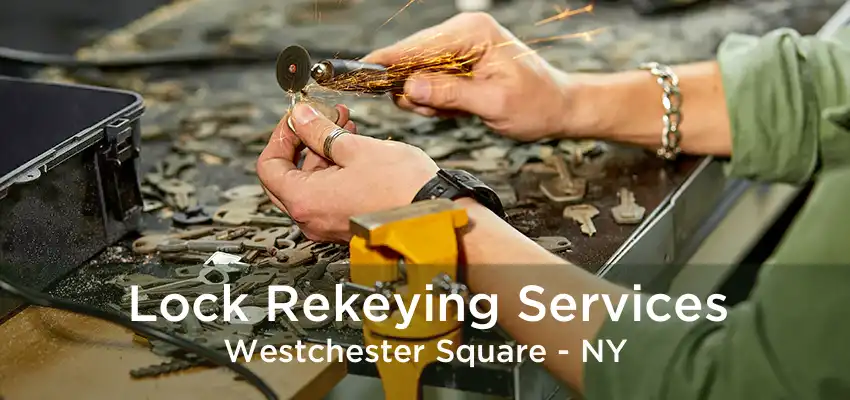 Lock Rekeying Services Westchester Square - NY