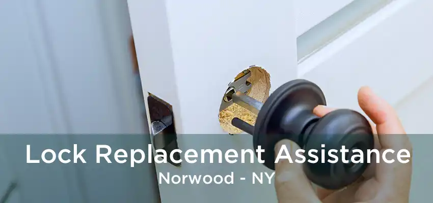 Lock Replacement Assistance Norwood - NY