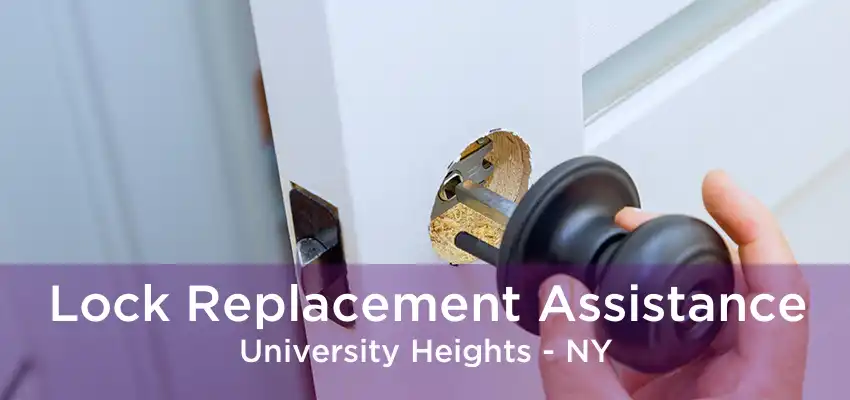 Lock Replacement Assistance University Heights - NY