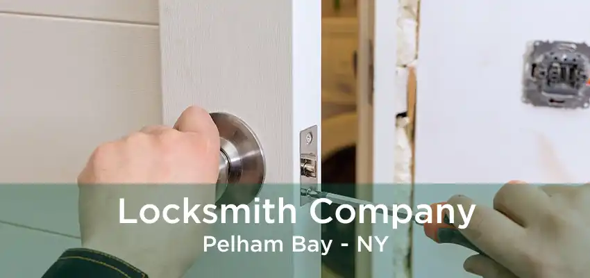 Locksmith Company Pelham Bay - NY