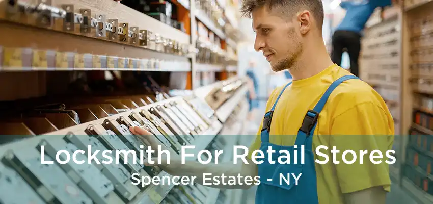 Locksmith For Retail Stores Spencer Estates - NY