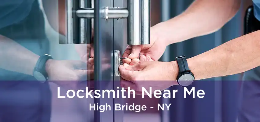 Locksmith Near Me High Bridge - NY