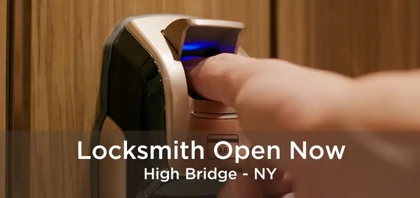 Locksmith Open Now High Bridge - NY