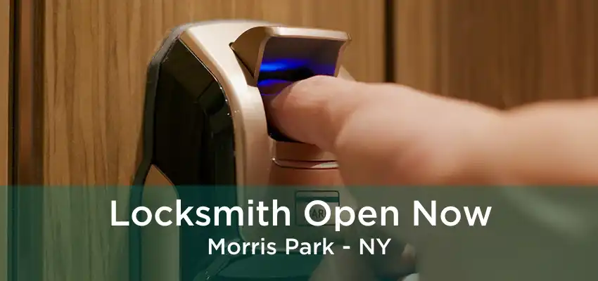 Locksmith Open Now Morris Park - NY