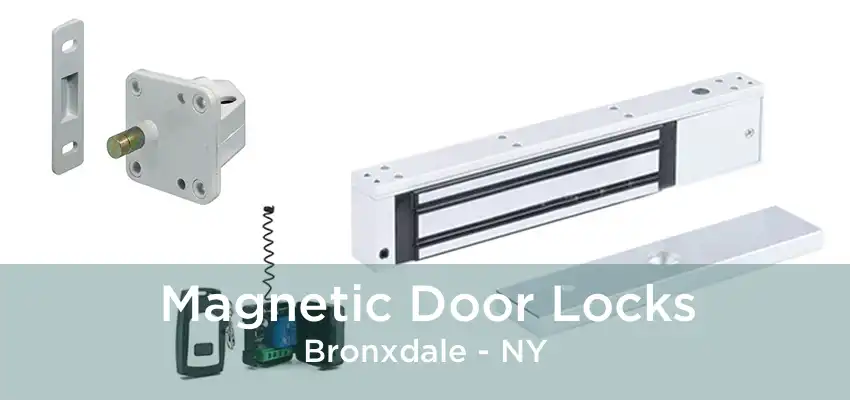 Magnetic Door Locks Bronxdale - NY
