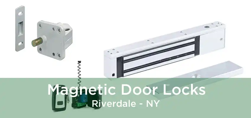 Magnetic Door Locks Riverdale - NY
