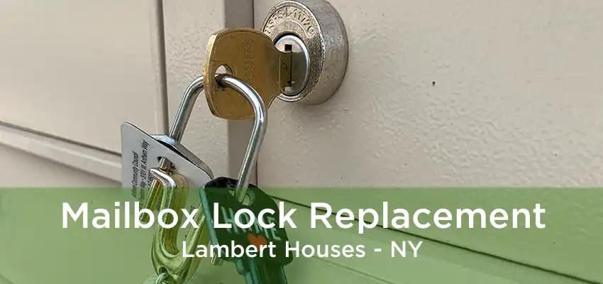 Mailbox Lock Replacement Lambert Houses - NY