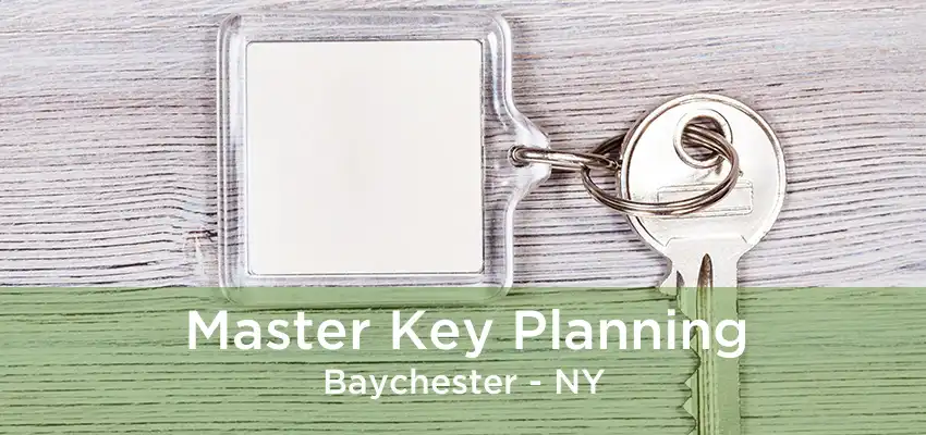 Master Key Planning Baychester - NY