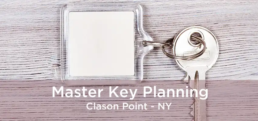 Master Key Planning Clason Point - NY