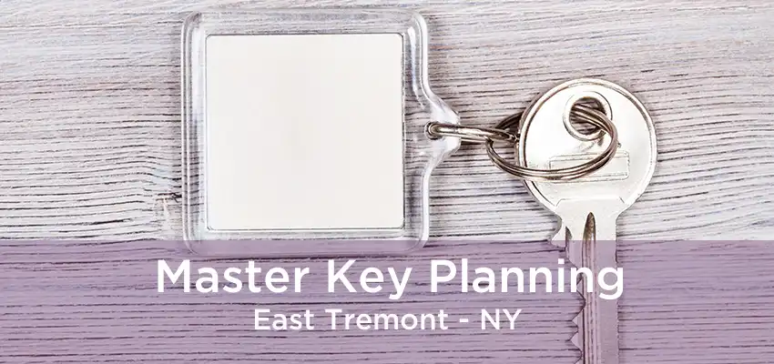 Master Key Planning East Tremont - NY