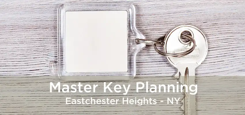 Master Key Planning Eastchester Heights - NY