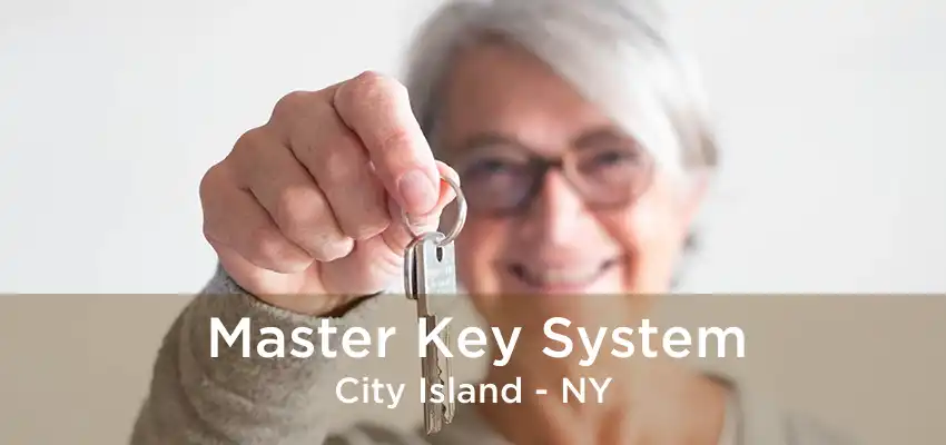 Master Key System City Island - NY
