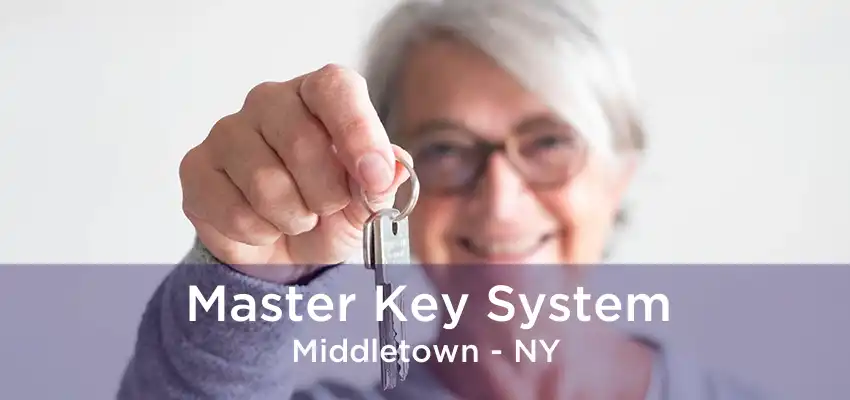 Master Key System Middletown - NY