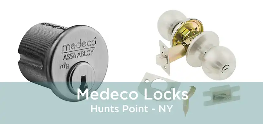 Medeco Locks Hunts Point - NY