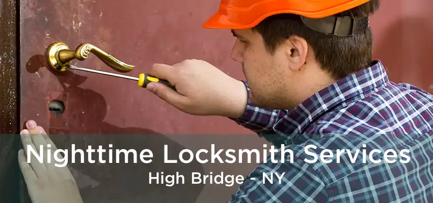 Nighttime Locksmith Services High Bridge - NY
