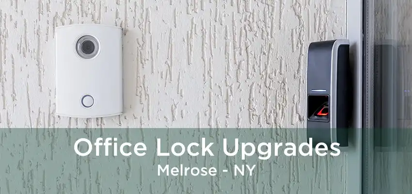 Office Lock Upgrades Melrose - NY