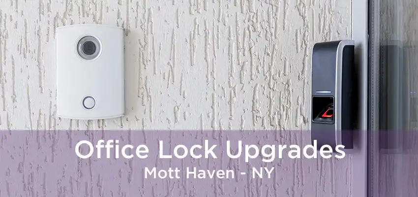 Office Lock Upgrades Mott Haven - NY
