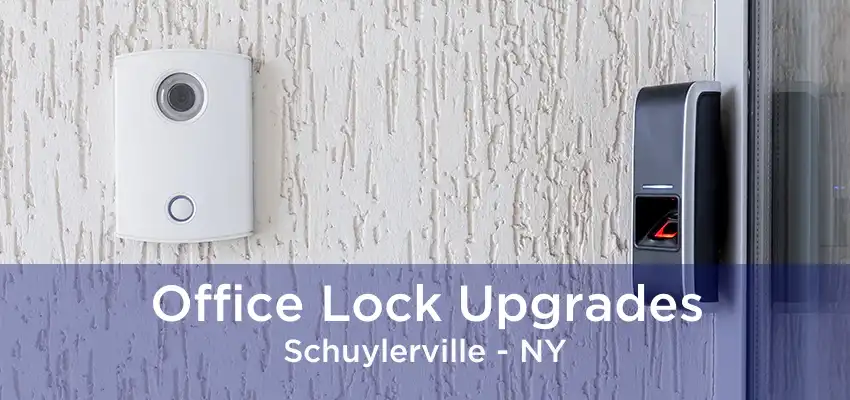 Office Lock Upgrades Schuylerville - NY