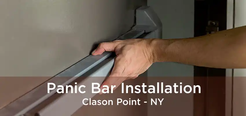 Panic Bar Installation Clason Point - NY