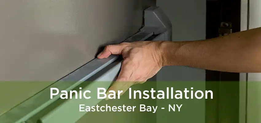 Panic Bar Installation Eastchester Bay - NY